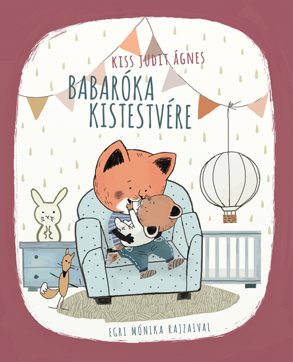 Kiss Judit Ágnes: Babaróka kistestvére - Micimaci Gyermekkönyvek