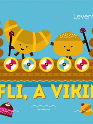 Levente Tani: Kifli, a viking - Micimaci Gyermekkönyvek