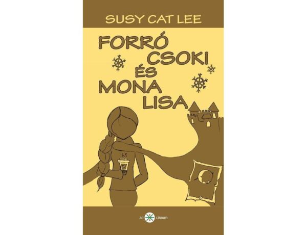 Susy Cat Lee: Forró csoki és Mona Lisa - Micimaci Gyermekkönyvek