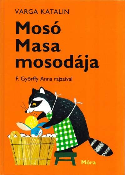 Varga Katalin: Mosó Masa mosodája - Micimaci Gyermekkönyvek