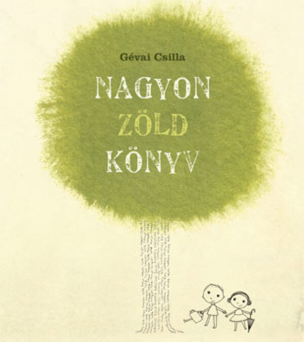 Gévai Csilla: Nagyon zöld könyv - Micimaci Gyermekkönyvek