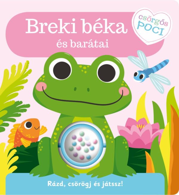 Csörgős poci - Breki béka és barátai - Micimaci Gyermekkönyvek